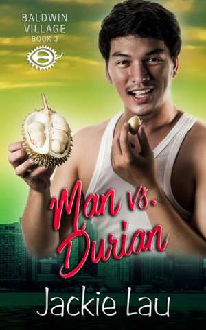 Man vs. Durian de Jackie Lau