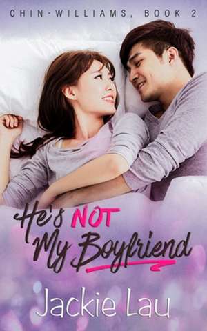 He's Not My Boyfriend de Jackie Lau