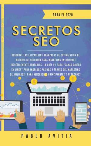 Secretos SEO para el 2020 de Pablo Avitia