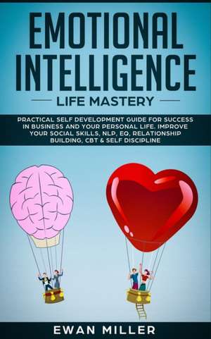 Emotional Intelligence - Life Mastery de Ewan Miller