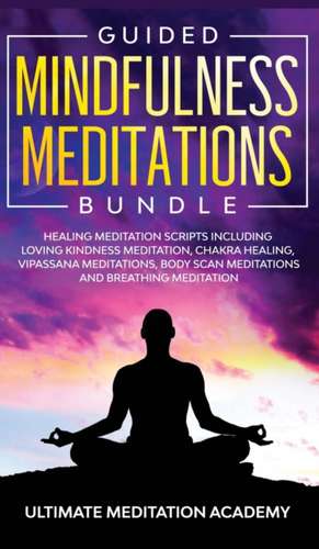 Guided Mindfulness Meditations Bundle de Ultimate Meditation Academy