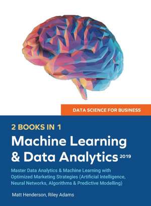 Data Science for Business 2019 (2 BOOKS IN 1) de Riley Adams