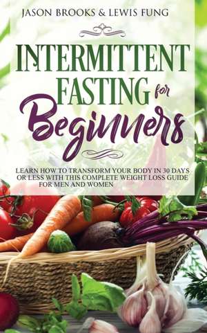 Intermittent Fasting for Beginners de Jason Brooks