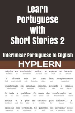 Learn Portuguese with Short Stories 2: Interlinear Portuguese to English de Humberto Campos