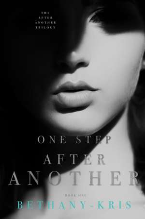 One Step After Another de Bethany-Kris