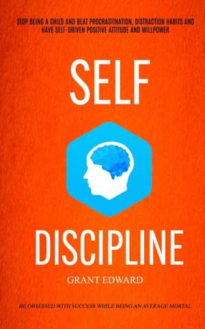 Self Discipline de Grant Edwin