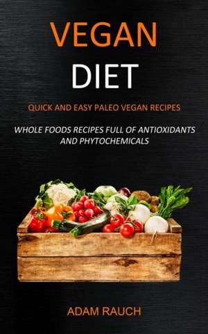 Vegan Diet de Adam Rauch