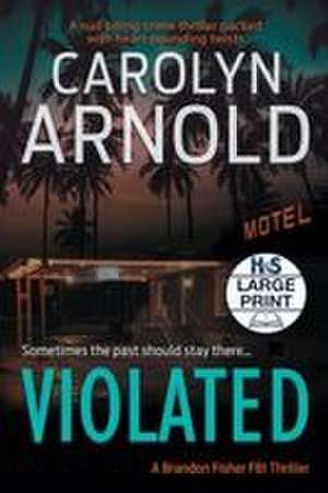 Violated de Carolyn Arnold