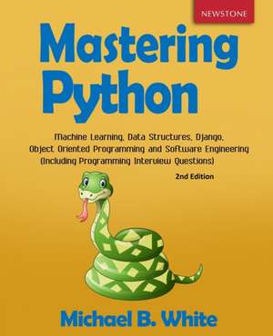 Mastering Python de Michael B. White