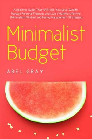 Minimalist Budget de Abel Gray