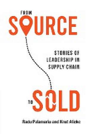 From Source to Sold de Radu Palamariu