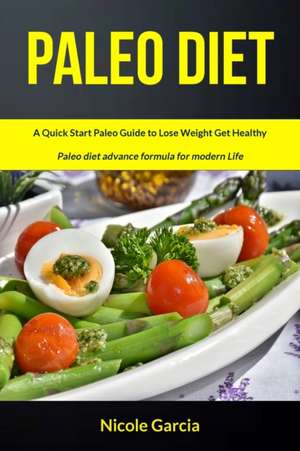 Paleo Diet de Nicole Garcia