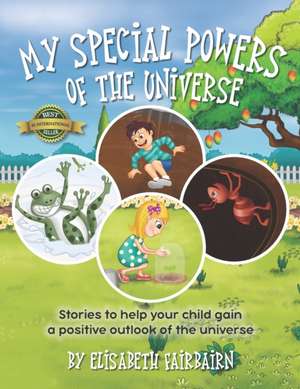 My Special Powers of the Universe de Elisabeth Fairbairn