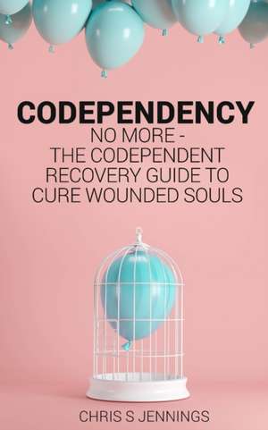 Codependency de Chris S Jennings