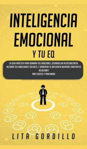 Inteligencia Emocional y tu EQ de Lita Gordillo