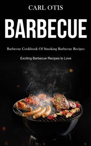 Barbecue de Carl Otis