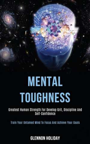 Mental Toughness de Glennon Holiday