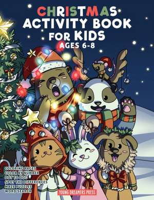 Christmas Activity Book for Kids Ages 6-8 de Young Dreamers Press