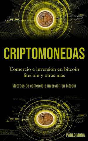 Criptomonedas de Pablo Mora