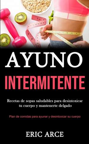 Ayuno Intermitente de Eric Arce