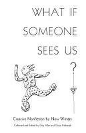 What If Someone Sees Us de Divya Maharajh