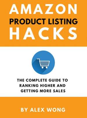 Amazon Product Listing Hacks de Alex Wong