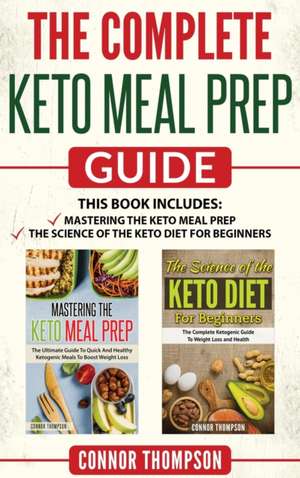 The Complete Keto Meal Prep Guide de Connor Thompson