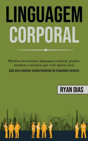 Linguagem Corporal de Ryan Dias