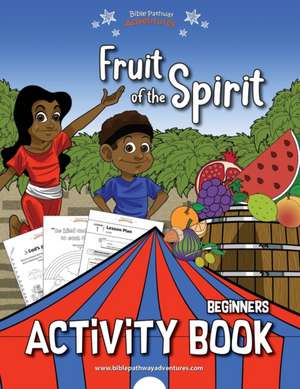 Fruit of the Spirit Activity Book for Beginners de Pip Reid