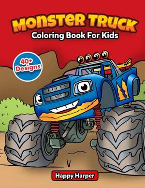 Monster Truck Coloring Book de Harper Hall