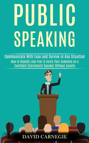 Public Speaking de David Carnegie