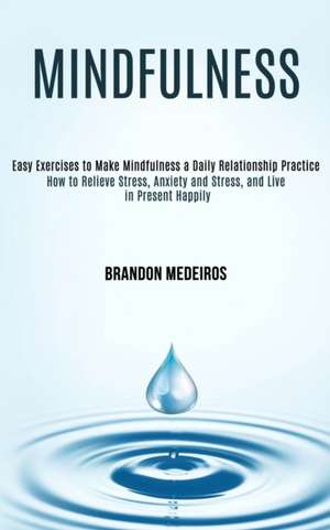 Mindfulness de Brandon Medeiros