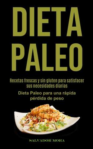 Dieta Paleo de Salvador Mora