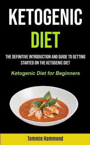 Ketogenic Diet de Tommie Hammond