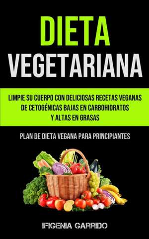 Dieta Vegetariana de Ifigenia Garrido