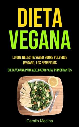 Dieta Vegana de Camilo Medina