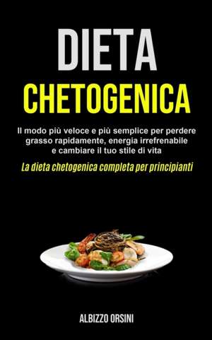 Dieta Chetogenica de Albizzo Orsini