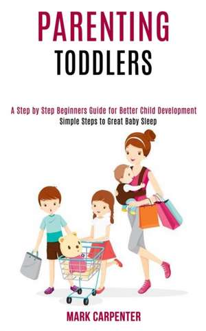 Parenting Toddlers de Mark Carpenter