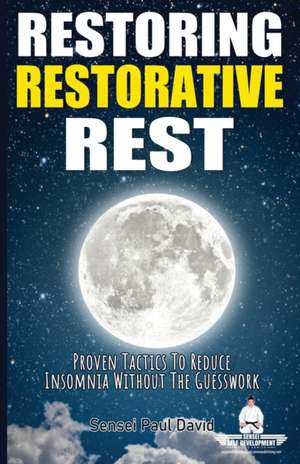 Restoring Restorative Rest de Sensei Paul David