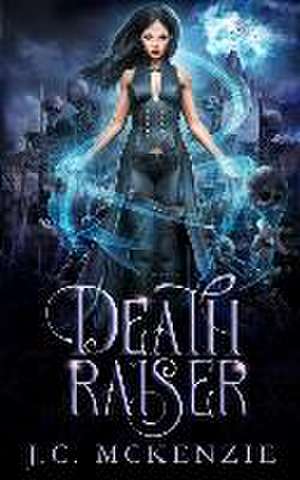 Death Raiser de J. C. McKenzie