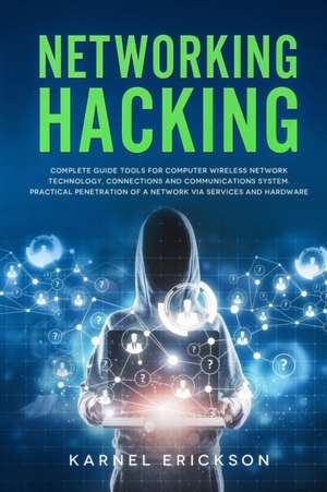 Networking Hacking de Karnel Erickson