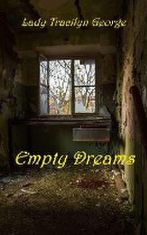 Empty Dreams de Tracilyn George