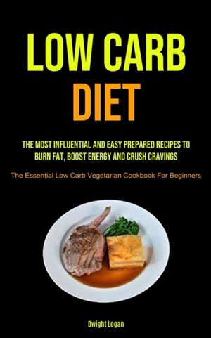 Low Carb Diet de Dwight Logan