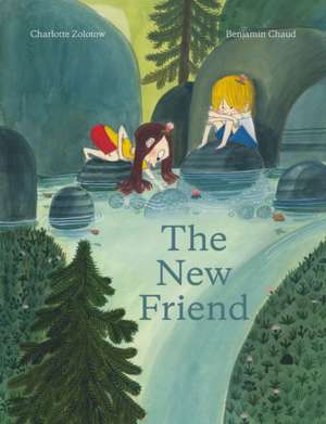 The New Friend de Charlotte Zolotow