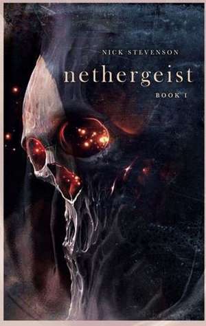 Nethergeist de Nick Stevenson