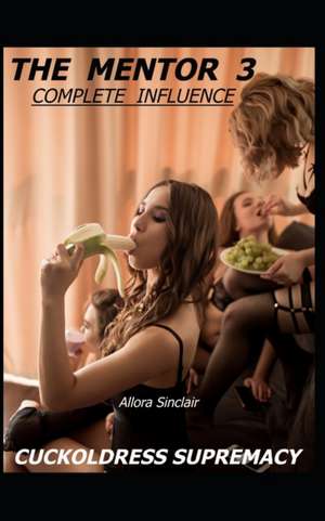 The Mentor 3 - Complete Influence de Allora Sinclair