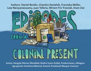 Episodes From a Colonial Present de Daniel Bendix