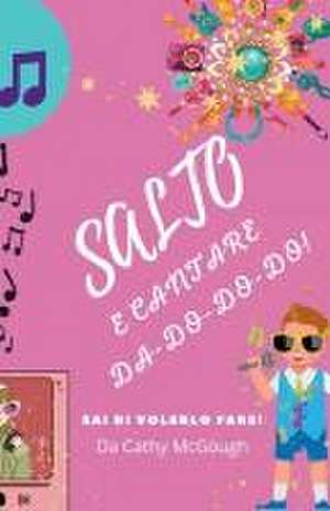 SALTO E CANTARE DA-DO-DO-DO de Cathy McGough