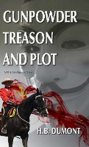 Gunpowder Treason and Plot de H. B. Dumont