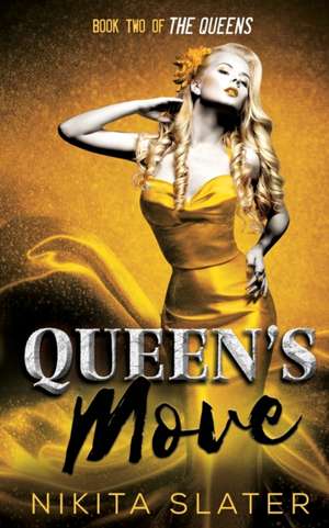 Queen's Move de Nikita Slater
